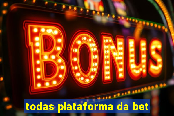 todas plataforma da bet